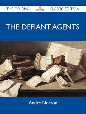 cover image of The Defiant Agents - The Original Classic Edition